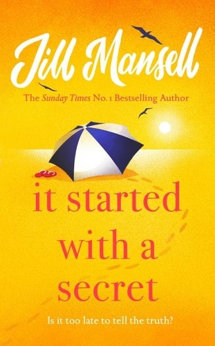 It Started with a Secret. The unmissable Sunday Times bestseller from author of MAYBE THIS TIME