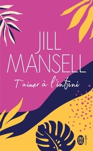 Jill Mansell - T'aimer à l'infini.
