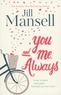 Jill Mansell - You And Me, Always.