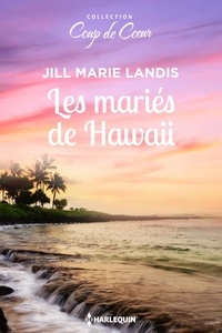 Jill Marie Landis - Les mariés de Hawaii.