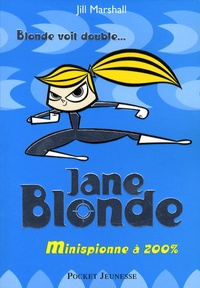 Jill Marshall - Jane Blonde Tome 3 : Blonde voit double.
