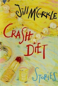 Jill McCorkle - Crash Diet.