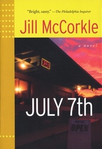 Jill McCorkle - July 7th.