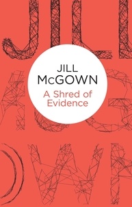 Jill McGown - A Shred of Evidence.