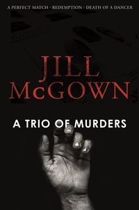 Jill McGown - A Trio of Murders.