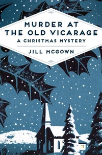Murder at the Old Vicarage:  A Christmas Mystery