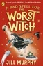 Jill Murphy - A Bad Spell for the Worst Witch.