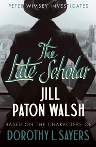 Jill Paton Walsh - The Late Scholar - A Gripping Oxford College Murder Mystery.