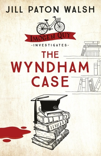 The Wyndham Case. A Locked Room Murder Mystery set in Cambridge