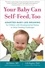Your Baby Can Self-Feed, Too. Adapted Baby-Led Weaning for Children with Developmental Delays or Other Feeding Challenges