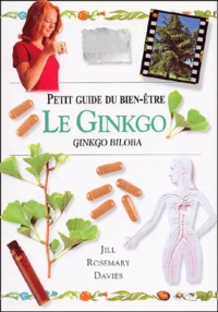 Le Ginkgo. Ginkgo Biloba