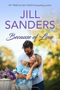  Jill Sanders - Because of Love - Pride, Oregon Series, #8.