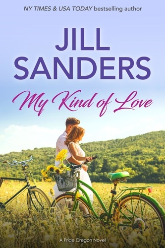  Jill Sanders - My Kind of Love - Pride, Oregon Series, #2.