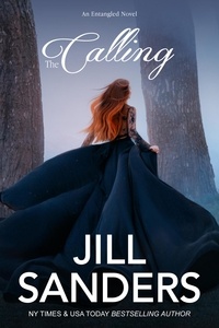  Jill Sanders - The Calling - Entangled, #5.