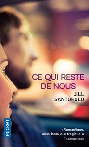 Jill Santopolo - Ce qui reste de nous.