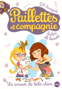 Jill Santopolo - Paillettes et compagnie Tome 2 : Un amour de bébé chien.