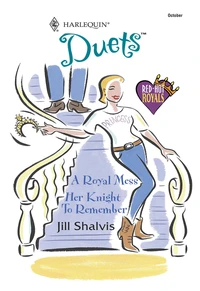 A Royal Mess / Her Knight To Remember