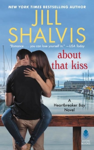 Jill Shalvis - About That Kiss - A Heartbreaker Bay Novel.