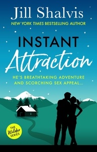 Jill Shalvis - Instant Attraction - Fun, feel-good romance - guaranteed to make you smile!.