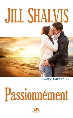 Lucky Harbor Tome 4 Passionnément