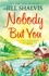 Nobody But You. A warm and funny romance