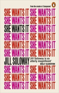 Jill Soloway - She Wants It - Desire, Power, and Toppling the Patriarchy.