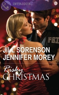 Jill Sorenson et Jennifer Morey - Risky Christmas - Holiday Secrets / Kidnapped at Christmas.