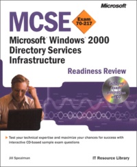 Windows 2000 Directory Services Infrastructure. MCSE Readiness review Exam 70-217, CD-ROM included.pdf