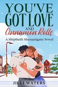  Jilli Waters - You've Got Love and Cinnamon Rolls - Shipbuilt Shenanigans, #2.