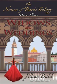 The House of Baric Part Three: Widows and Weddings