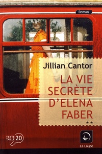 Jillian Cantor - La vie secrète d'Elena Faber - Volume 2.
