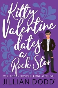  Jillian Dodd - Kitty Valentine Dates a Rock Star - Kitty Valentine, #3.
