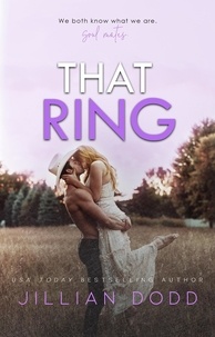  Jillian Dodd - That Ring - That Boy Series, #5.