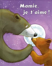Mamie, je t'aime !