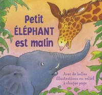 Jillian Harker et John Bendall-Brunello - Petit Eléphant est malin.