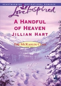 Jillian Hart - A Handful Of Heaven.