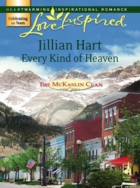 Jillian Hart - Every Kind of Heaven.