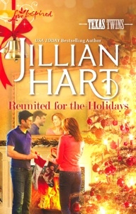 Jillian Hart - Reunited For The Holidays.