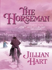 Jillian Hart - The Horseman.