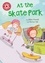 At the Skate Park. Independent Reading Red 2
