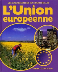 Jillian Powell - L'Union Europeenne.