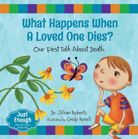 Jillian Roberts et Cindy Revell - What Happens When a Loved One Dies? - Our First Talk About Death.