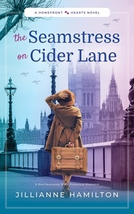  Jillianne Hamilton - The Seamstress on Cider Lane: A Heartwarming WW2 Historical Romance - Homefront Hearts, #2.