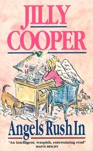 Jilly Cooper - Angels Rush In.