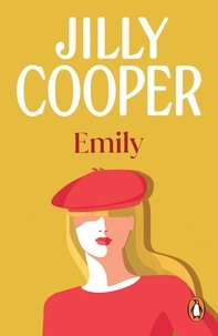 Jilly Cooper - Emily - the light-hearted, hilarious and gorgeous novel from the inimitable multimillion-copy bestselling Jilly Cooper.