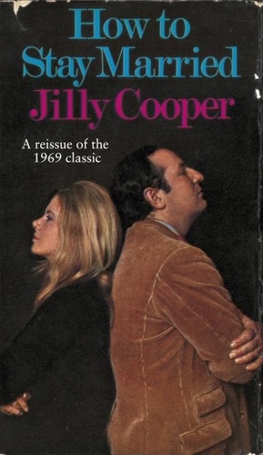 Jilly Cooper - How To Stay Married.