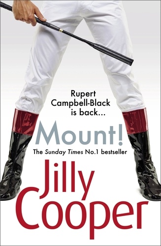 Jilly Cooper - Mount! - The fast-paced, riotous new adventure from the Sunday Times bestselling author Jilly Cooper.