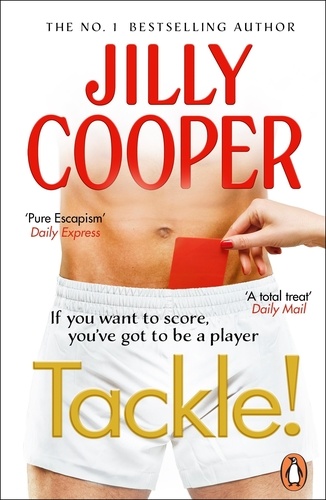 Jilly Cooper - Tackle! - Let the sabotage and scandals begin in the new instant Sunday Times bestseller.