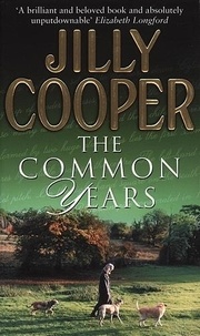 Jilly Cooper - The Common Years.