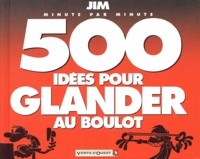  Jim - 500 idées pour glander au boulot minute par minute.
